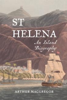 St Helena : An Island Biography