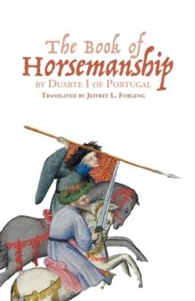 The Book of Horsemanship by Duarte I of Portugal