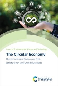 The Circular Economy : Meeting Sustainable Development Goals