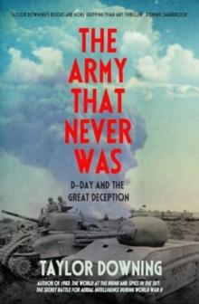 The Army That Never Was : D-Day and the Great Deception