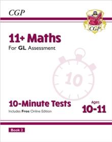 11+ GL 10-Minute Tests: Maths - Ages 10-11 Book 2 (with Online Edition)