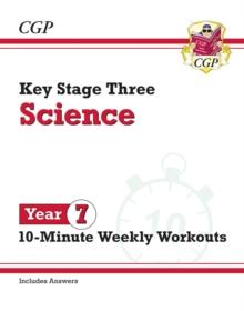 New KS3 Year 7 Science 10-Minute Weekly Workouts (includes answers)