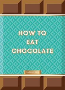 How to Eat Chocolate