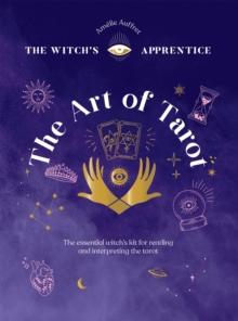 The Art of Tarot : Readings & Interpretations