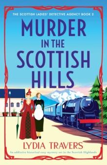 Murder in the Scottish Hills : An addictive historical cozy mystery set in the Scottish Highlands