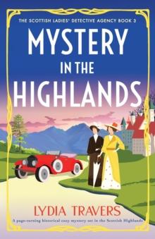 Mystery in the Highlands : A page-turning historical cozy mystery set in the Scottish Highlands