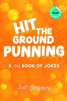 Hit the Ground Punning : A Little Book of Jokes