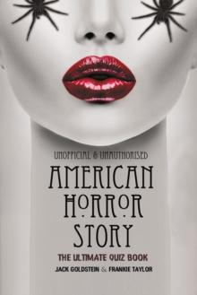 American Horror Story - The Ultimate Quiz Book : Over 600 Questions and Answers