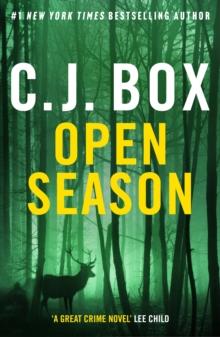 Open Season : the thrilling first novel in the Joe Pickett series