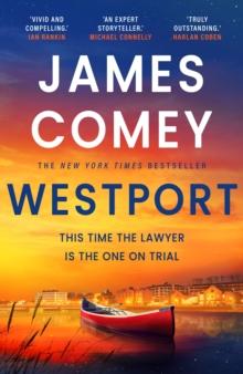 Westport : the breathtaking must-read new thriller from the former director of the FBI