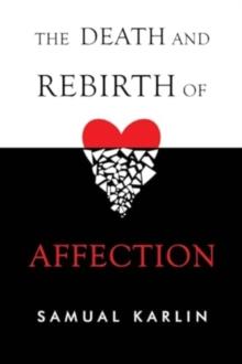 The Death and Rebirth of Affection