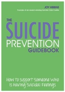 The Suicide Prevention Pocket Guidebook : How to Support Someone Who is Having Suicidal Feelings