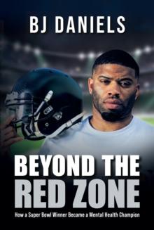 Beyond the Redzone : My Story Leave No One Behind