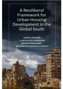 A Neoliberal Framework for Urban Housing Development in the Global South