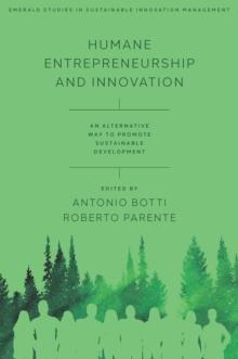 Humane Entrepreneurship and Innovation : An Alternative Way to Promote Sustainable Development