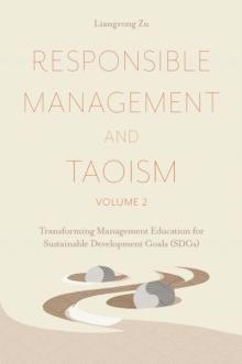 Responsible Management and Taoism, Volume 2 : Transforming Management Education for Sustainable Development Goals (SDGs)