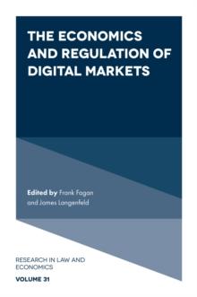 The Economics and Regulation of Digital Markets