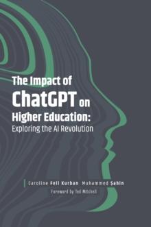 The Impact of ChatGPT on Higher Education : Exploring the AI Revolution