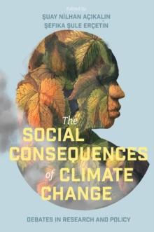 The Social Consequences of Climate Change : Debates in Research and Policy