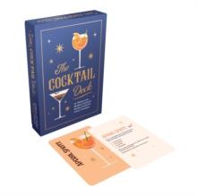 The Cocktail Deck : 52 Classic And Modern Cocktail Recipe Cards For Every Occasion