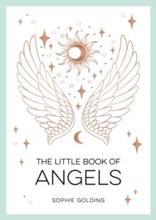 The Little Book of Angels : An Introduction to Spirit Guides