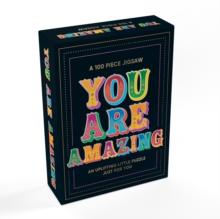 You Are Amazing : An Uplifting Little 100-Piece Jigsaw Puzzle