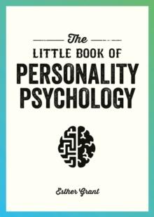 The Little Book of Personality Psychology : The Pocket Guide to Studying the Mind