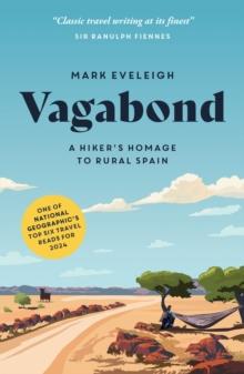 Vagabond : A Hiker's Homage to Rural Spain