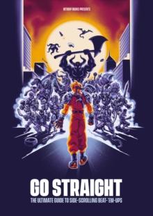 Go Straight: The Ultimate Guide to Side-Scrolling Beat-Em-Ups