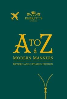 A-Z of Modern Manners : Revised and Updated Edition