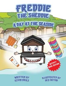 Freddie The Sheddie : A Day At The Seaside