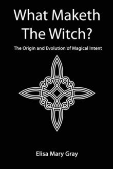 What Maketh The Witch? : The Origin and Evolution of Magical Intent