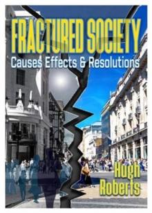 Fractured Society : Causes Effects and Resolutions