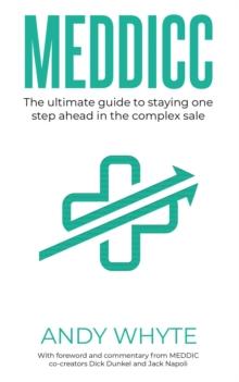 MEDDICC : The ultimate guide to staying one step ahead in the complex sale