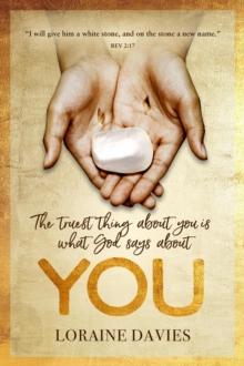 Truest Thing About You Is What God Says About You