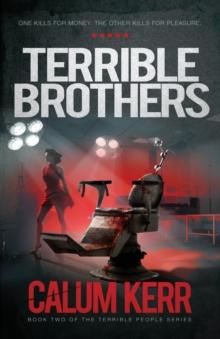 Terrible Brothers : One Kills For Money. The Other Kills For Pleasure