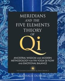 Meridians and the Five Elements Theory of Qi