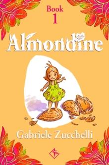 Almondine : The girl from the almond tree