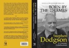 Born by the Thames : Stephen Dodgson  A Centenary Celebration