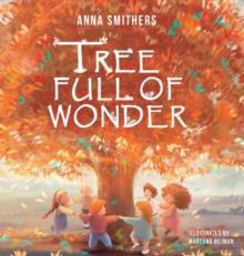 Tree Full of Wonder : An educational, rhyming book about magic of trees for children