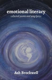 Emotional Literacy : Collected Poems and Song Lyrics