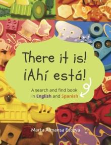 There it is! !Ahi esta! : A search and find book in English and Spanish