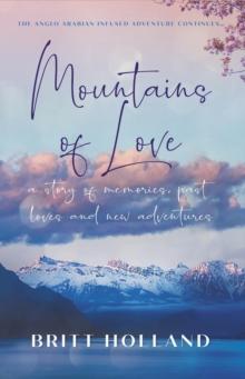 Mountains of Love : a story of memories, past loves and new adventures