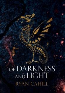 Of Darkness and Light : An Epic Fantasy Adventure