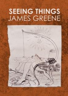 Seeing Things : James Greene