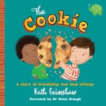 The Cookie : A story of friendship and food allergy