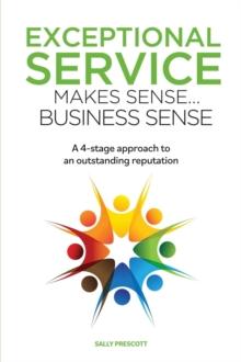 Exceptional Service Makes Sense...Business Sense