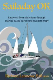 Sailaday OK : Recovery from addictions through marine-based adventure psychotherapy