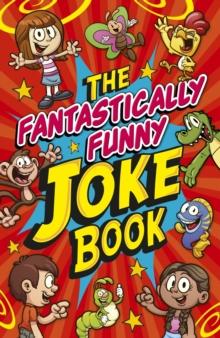 The Fantastically Funny Joke Book