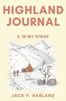 Highland Journal : 2. In My Stride